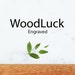 WoodLuckEngraved