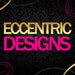 Eccentric Designs avatar