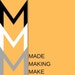 Mary Made Making Make