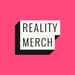 Reality Merch