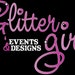 Glitter Girlz Events and Designs