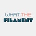WhatTheFilament