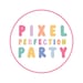 Pixel Perfection Party