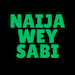 NAIJAWEYSABI