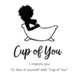 Cup of You