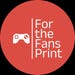 FortheFansPrint