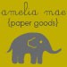 ameliamaepapergoods