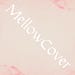 MellowCover