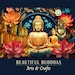 Beautiful Buddhas Arts and Crafts
