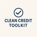 Clean Credit Toolkit