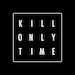 KILLONLYTIME