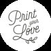 Print Your Love