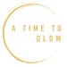 A Time To Glow