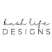 Kush Life Designs