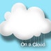 on a cloud