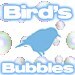 BirdsBubbles