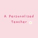 APersonalisedTeacher