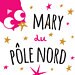Mary du Pôle nord
