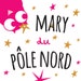 Mary du Pôle nord