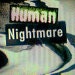 HumanNightmare