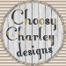 ChoosyCharleyDesigns