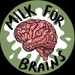 milkforbrains