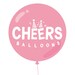 Cheers Balloons