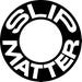 SLIP MATTER