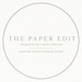 The Paper Edit