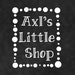 Axl's Little Shop