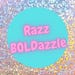 RazzBOLDazzle