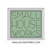 SMALL HOUSE WORKS