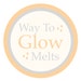 Way To Glow Melts