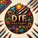 DTF FACTORY