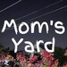 Moms Yards